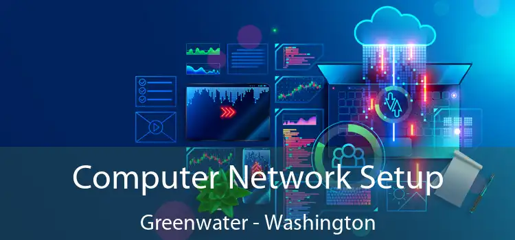 Computer Network Setup Greenwater - Washington