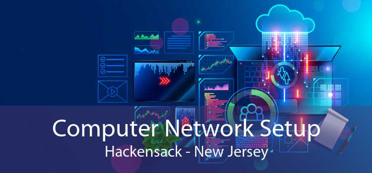 Computer Network Setup Hackensack - New Jersey