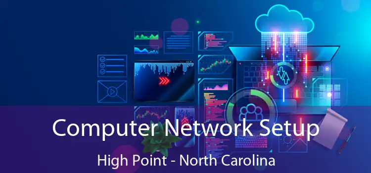 Computer Network Setup High Point - North Carolina