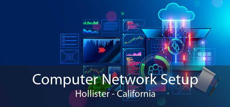 Computer Network Setup Hollister - California
