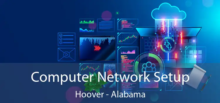 Computer Network Setup Hoover - Alabama