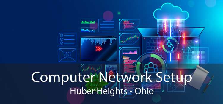 Computer Network Setup Huber Heights - Ohio