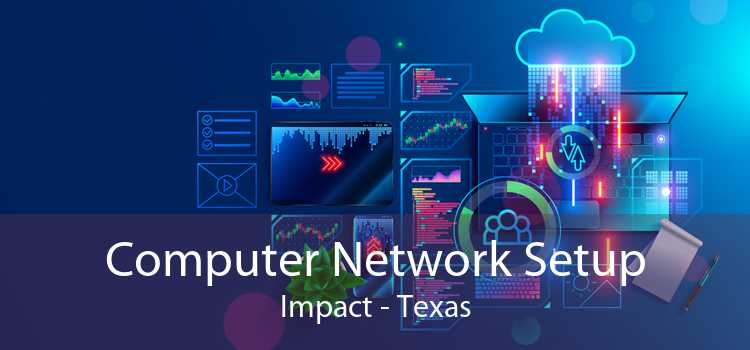 Computer Network Setup Impact - Texas