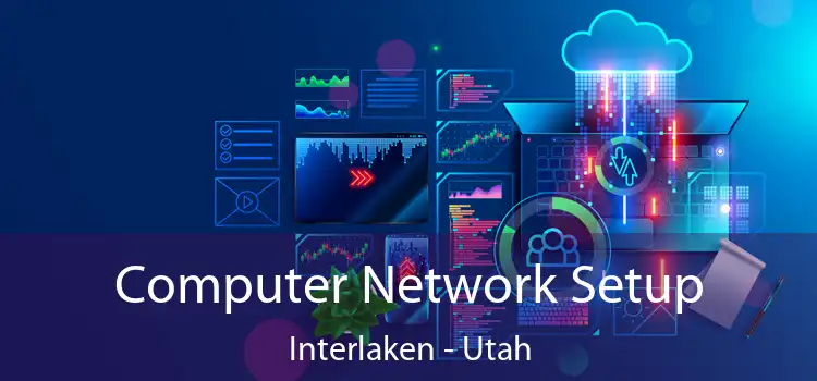 Computer Network Setup Interlaken - Utah