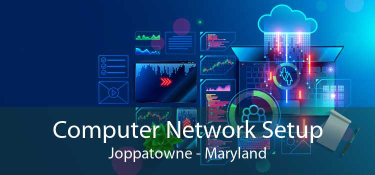 Computer Network Setup Joppatowne - Maryland
