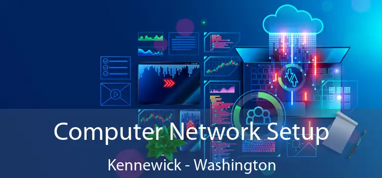 Computer Network Setup Kennewick - Washington
