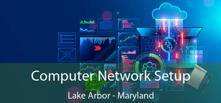 Computer Network Setup Lake Arbor - Maryland