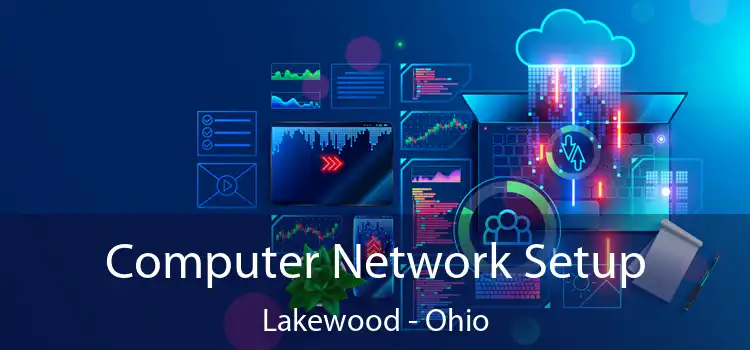 Computer Network Setup Lakewood - Ohio