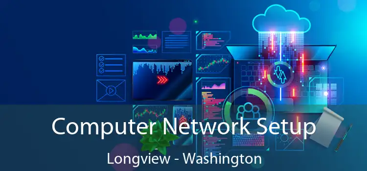 Computer Network Setup Longview - Washington