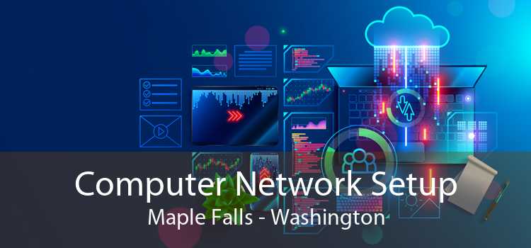 Computer Network Setup Maple Falls - Washington