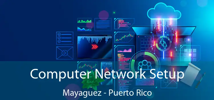 Computer Network Setup Mayaguez - Puerto Rico