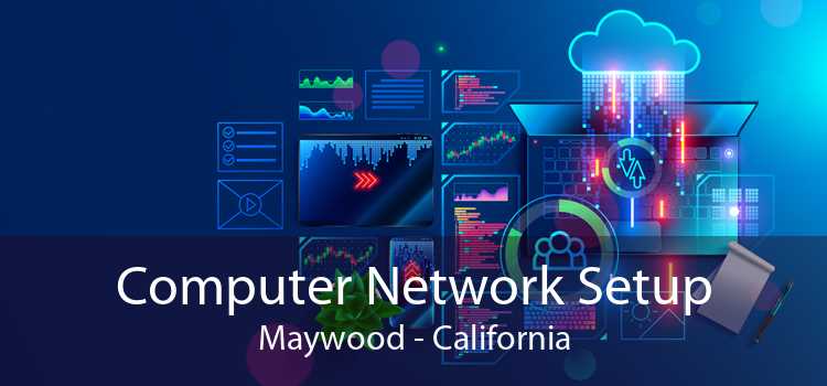 Computer Network Setup Maywood - California