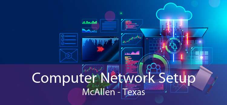 Computer Network Setup McAllen - Texas