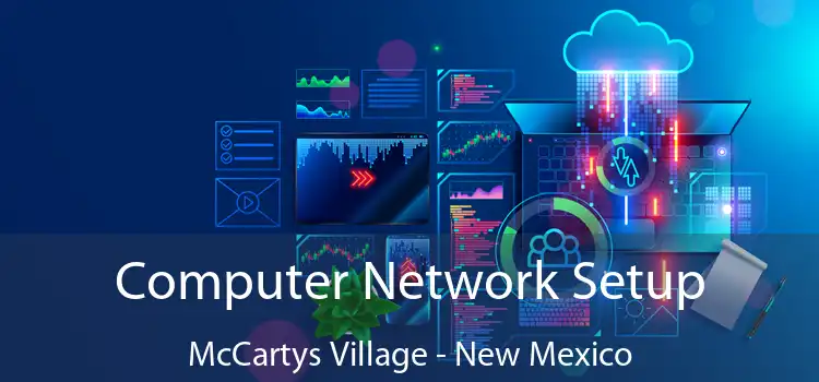 Computer Network Setup McCartys Village - New Mexico