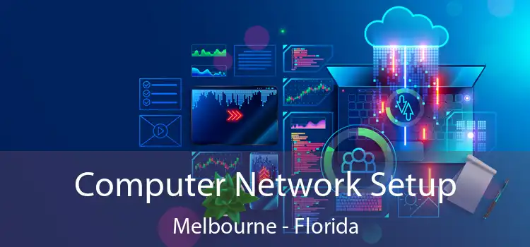 Computer Network Setup Melbourne - Florida