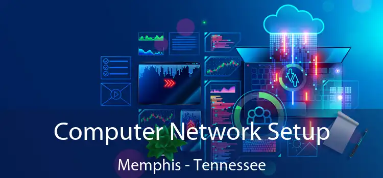Computer Network Setup Memphis - Tennessee