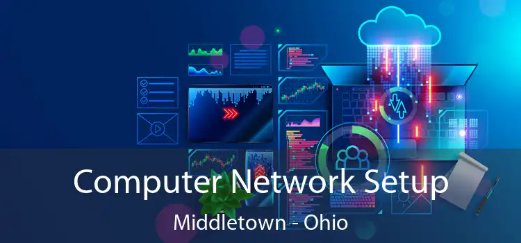 Computer Network Setup Middletown - Ohio