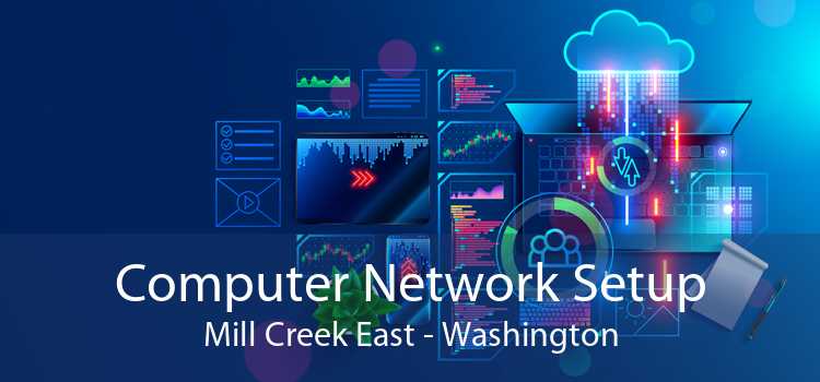 Computer Network Setup Mill Creek East - Washington
