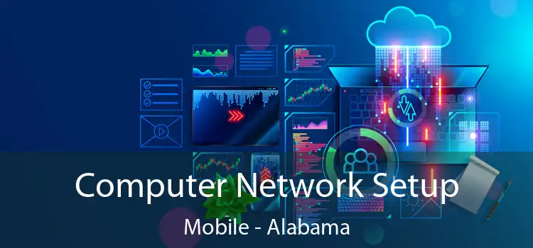 Computer Network Setup Mobile - Alabama
