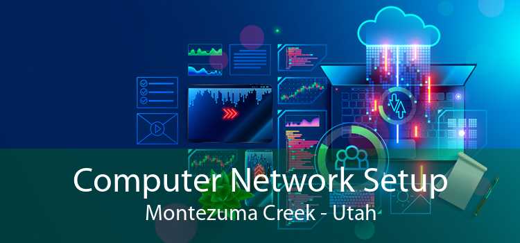 Computer Network Setup Montezuma Creek - Utah