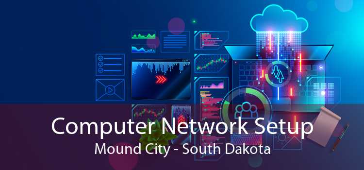 Computer Network Setup Mound City - South Dakota