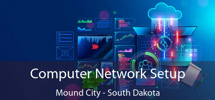 Computer Network Setup Mound City - South Dakota