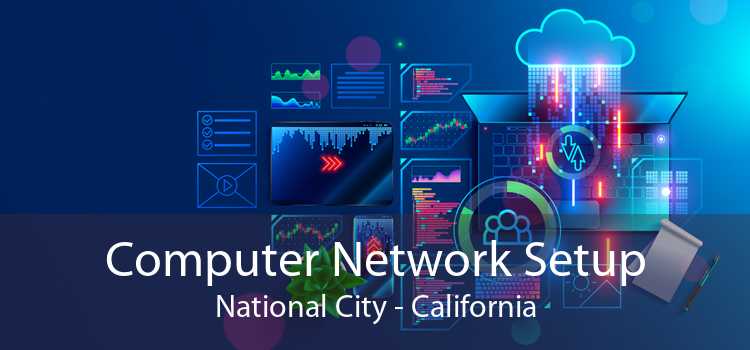 Computer Network Setup National City - California