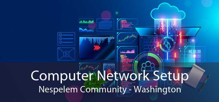 Computer Network Setup Nespelem Community - Washington