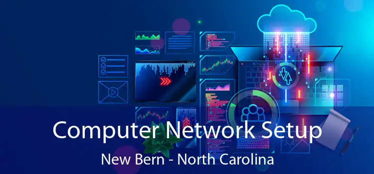 Computer Network Setup New Bern - North Carolina
