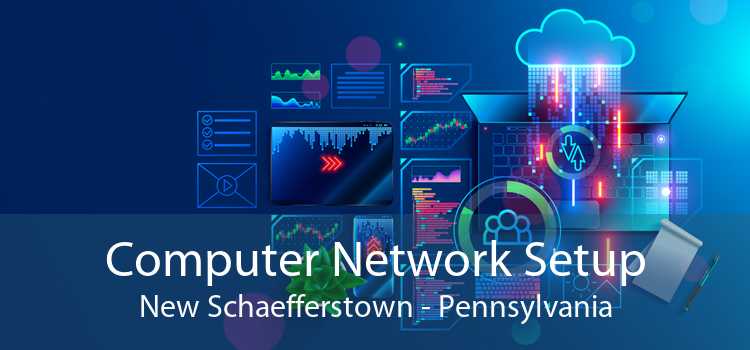 Computer Network Setup New Schaefferstown - Pennsylvania