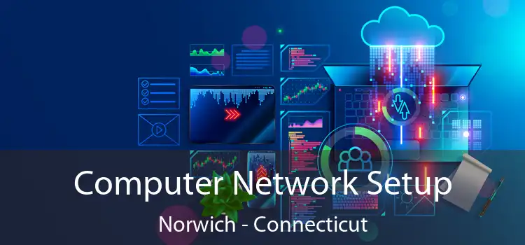 Computer Network Setup Norwich - Connecticut