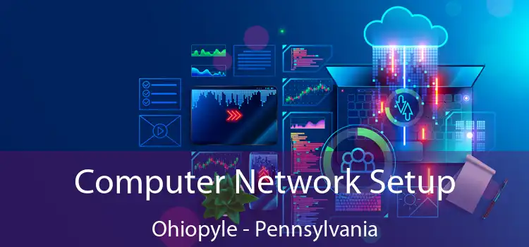 Computer Network Setup Ohiopyle - Pennsylvania