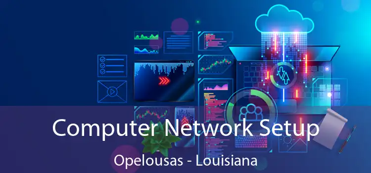 Computer Network Setup Opelousas - Louisiana