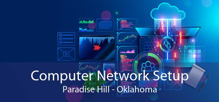 Computer Network Setup Paradise Hill - Oklahoma