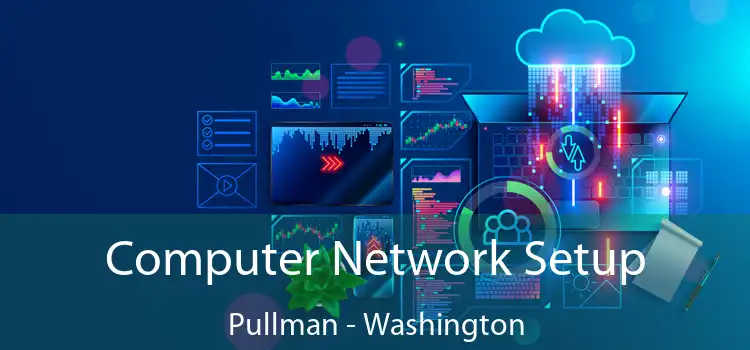 Computer Network Setup Pullman - Washington