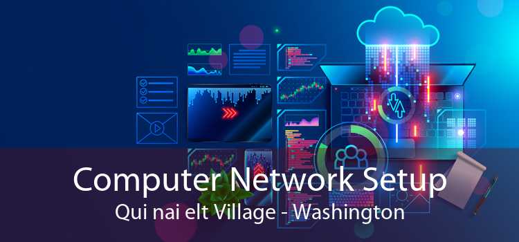 Computer Network Setup Qui nai elt Village - Washington