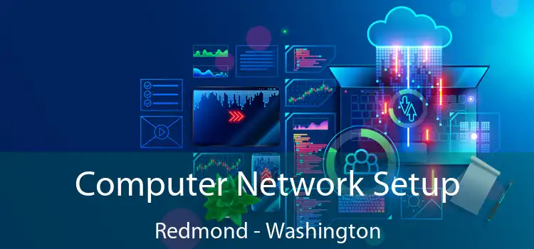 Computer Network Setup Redmond - Washington