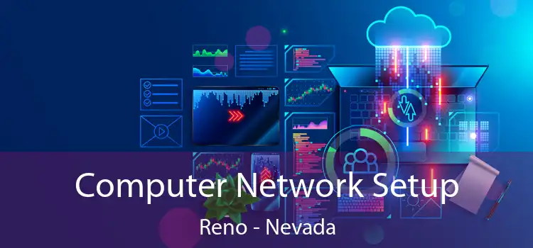 Computer Network Setup Reno - Nevada