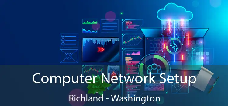 Computer Network Setup Richland - Washington