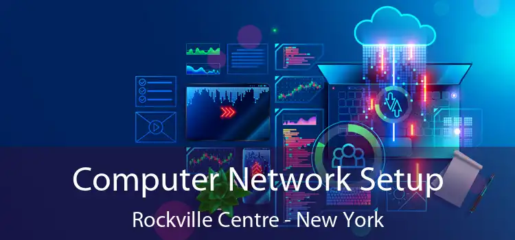 Computer Network Setup Rockville Centre - New York