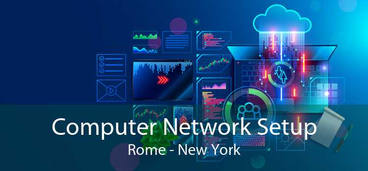 Computer Network Setup Rome - New York