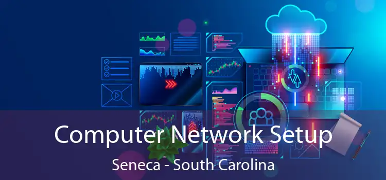 Computer Network Setup Seneca - South Carolina