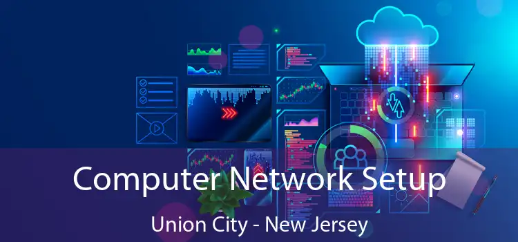 Computer Network Setup Union City - New Jersey