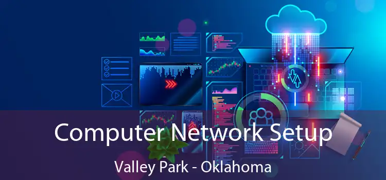 Computer Network Setup Valley Park - Oklahoma