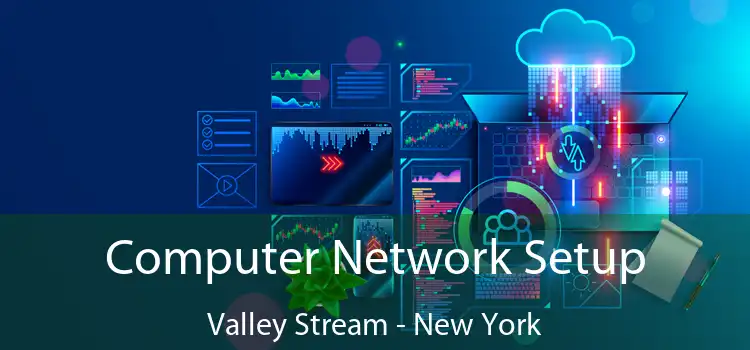 Computer Network Setup Valley Stream - New York