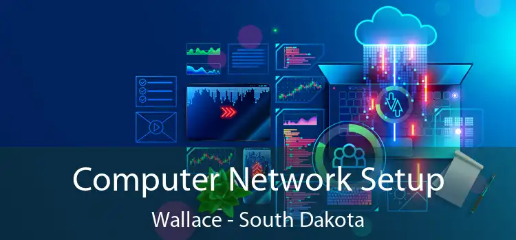 Computer Network Setup Wallace - South Dakota