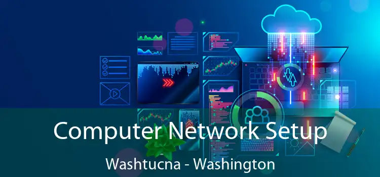 Computer Network Setup Washtucna - Washington