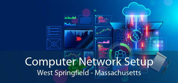 Computer Network Setup West Springfield - Massachusetts