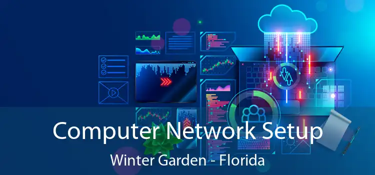 Computer Network Setup Winter Garden - Florida