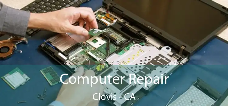 Computer Repair Clovis - CA